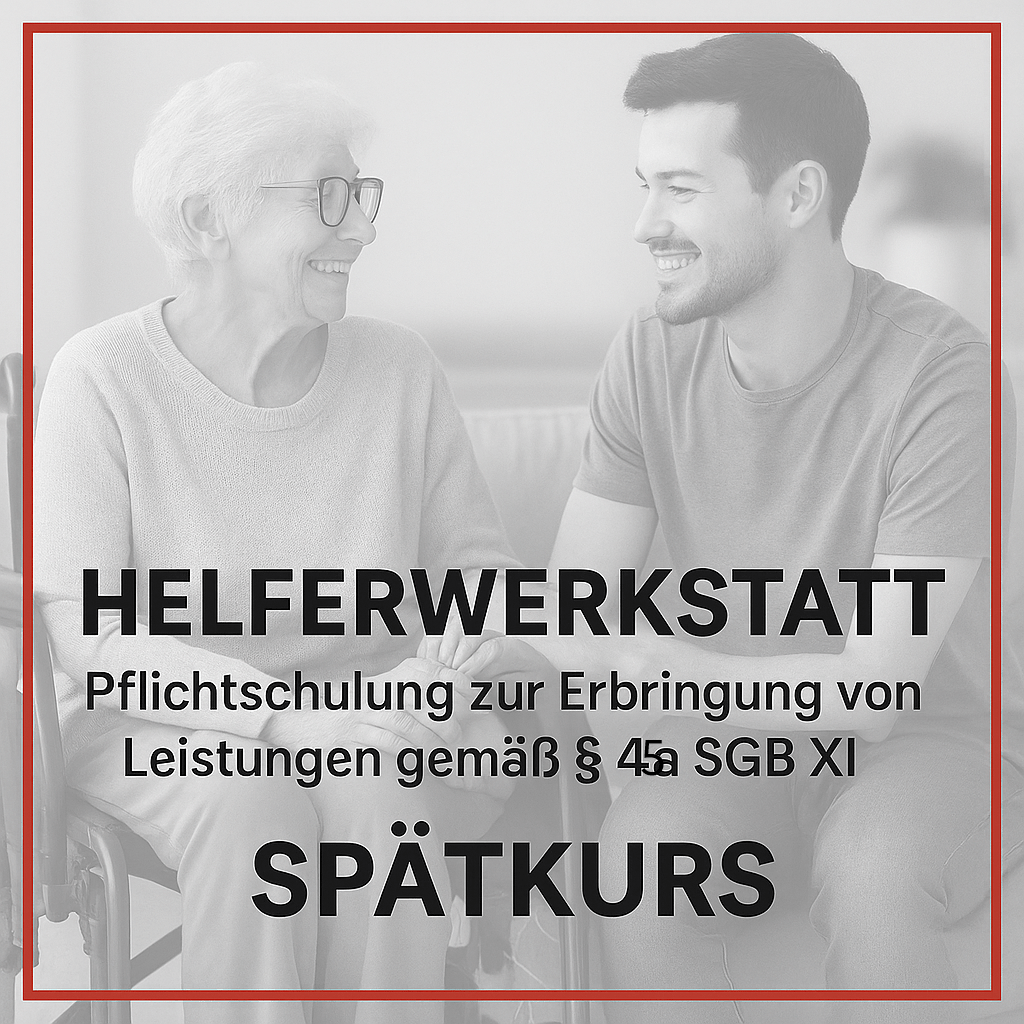 58. Helferwerkstatt §45a SGB XI (Spätkurs)